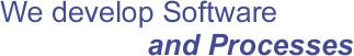 We develop Software and Processes